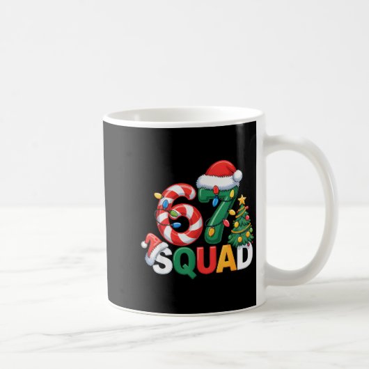 67 Squad Squad Lehrer Weihnachtsdesign Lustig 67 Kaffeetasse (Rechts)