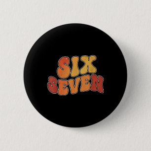 67 T-Shirt für Lehrer 67 Meme Frauen Lehrer Sechs  Button