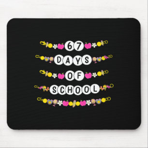67 Tage Armbänder der Schule 67 Tage schlauere Kin Mousepad