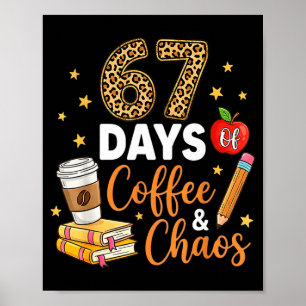67 Tage Kaffee & Chaos - 67. Schultag Poster
