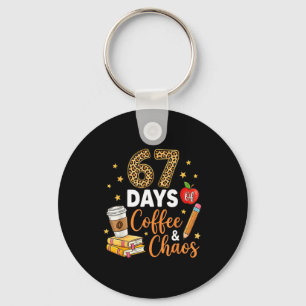 67 Tage Kaffee &amp; Chaos - 67. Schultag Schlüsselanhänger