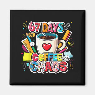 67 Tage Kaffee Und Chaos Farbige Meme Gestaltung Magnet