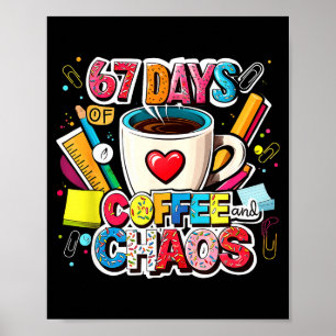 67 Tage Kaffee Und Chaos Farbige Meme Gestaltung Poster