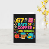 67 Tage Kaffee und Chaos Lustige Sprüche Karte (Gelbe Blume)
