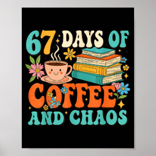 67 Tage Kaffee- und Chaosliebhaber Lustig 67 Meme  Poster