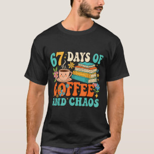 67 Tage Kaffee- und Chaosliebhaber Lustiger 67er-M T-Shirt