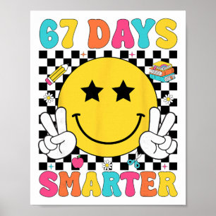 67 Tage schlauer 67 Meme 6 7 Zahlen Sechs Sieben T Poster