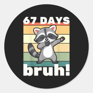 67 Tage Schule Bruh Lustiges Meme Jungen Kinder Da Runder Aufkleber