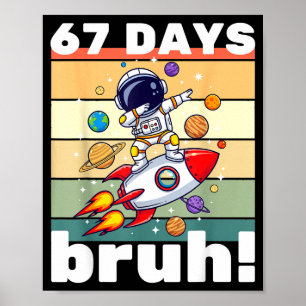 67 Tage Schule Bruh Lustiges Meme Kinder Dabbing A Poster