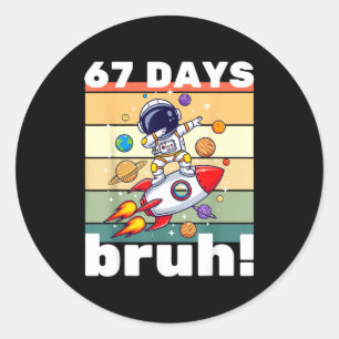 67 Tage Schule Bruh Lustiges Meme Kinder Dabbing A Runder Aufkleber