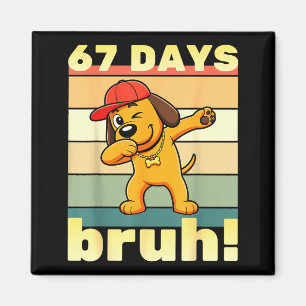 67 Tage Schule Bruh Lustiges Meme Lehrer Kinder Da Magnet