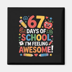 67 Tage Schule Fühlen Sich Großartig Meme 100. Tag Magnet