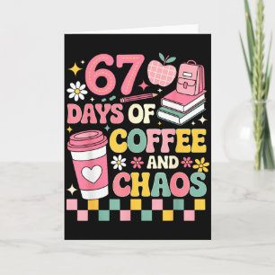 67 Tage Schule Kaffee Liebhaber 67. Tag der Schule Karte