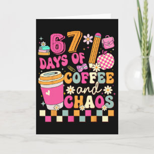 67 Tage Schule Kaffee Liebhaber 67. Tag der Schule Karte