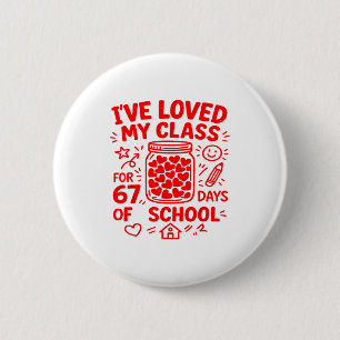 67 Tage Schule Liebte Meinen Cl Funny Valentine Te Button