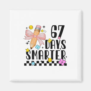 67 Tage Schule Lustig 67 Tage Schlauer Schüler Te Magnet