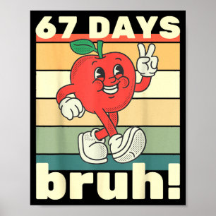 67 Tage Schule Lustig Six Seven Meme Bruh Kinder B Poster