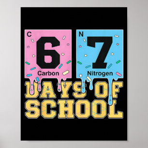 67 Tage Schule Lustiger 6 7 Lehrer Naturwissenscha Poster