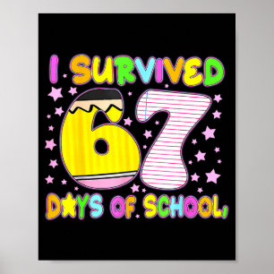 67 Tage Schule überlebt Nk Star Six Seven Meme Poster