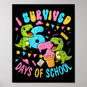 67 Tage Schule überlebt T-Rexes Lustig Sechs Siebe Poster