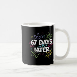 67 Tage später 67. Schultag 67 Meme Lehrer S Kaffeetasse