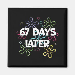67 Tage später 67. Schultag 67 Meme Lehrer S Magnet