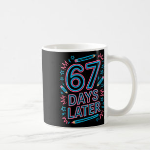 67 Tage später Creative 67 Meme Lehrer Schüler Gen Kaffeetasse