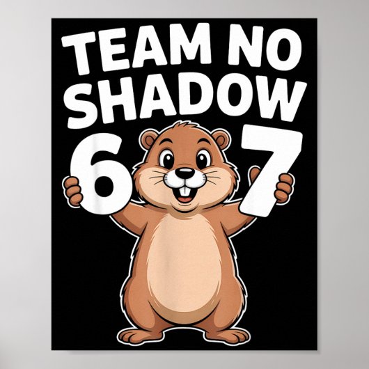 67 Team No Shadow Groundhog Day 6-7 Meme Kinder Ju Poster (Vorne)
