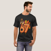 67 Thanksgiving 6 7 Turkey Six Seven T-Shirt (Vorne ganz)