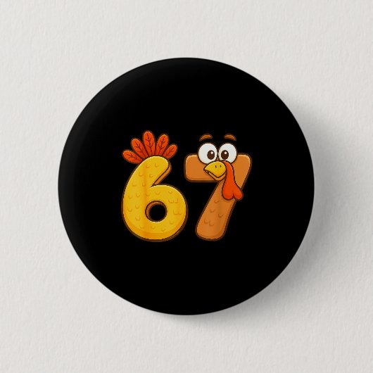 67 Thanksgiving Funny Six Seven Meme For Men Women Button (Vorderseite)