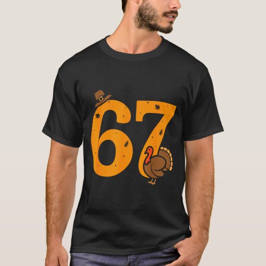 67 Thanksgiving Funny Turkey 67 Meme Thanksgiving T-Shirt (Vorderseite)