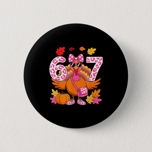 67 Thanksgiving Funny Turkey 67 Turkey Six Seven G Button (Vorderseite)