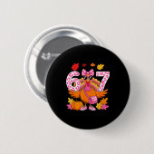 67 Thanksgiving Funny Turkey 67 Turkey Six Seven G Button (Vorne & Hinten)