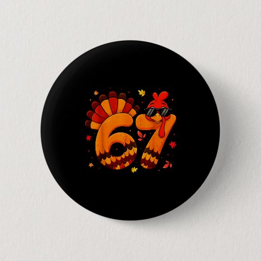 67 Thanksgiving Funny Turkey Thanksgiving 67 Turke Button (Vorderseite)