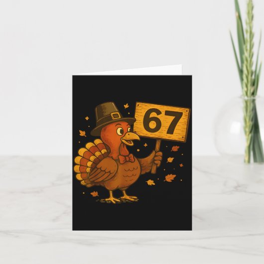 67 Thanksgiving Funny Turkey Thanksgiving 67 Turke Karte (Vorderseite)