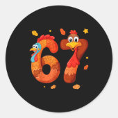67 Thanksgiving Funny Turkey Thanksgiving 67 Turke Runder Aufkleber (Vorderseite)