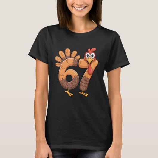 67 Thanksgiving Funny Turkey Thanksgiving 67 Turke T-Shirt (Vorderseite)