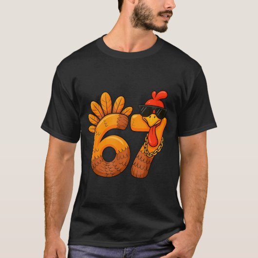 67 Thanksgiving Funny Turkey Thanksgiving 67 Turke T-Shirt (Vorderseite)