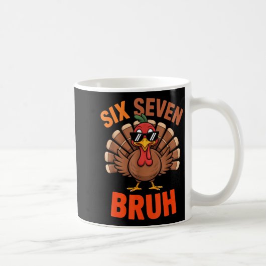 67 Thanksgiving Six Seven Meme Turkey Bruh Kaffeetasse (Rechts)