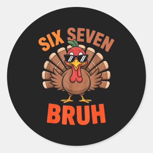 67 Thanksgiving Six Seven Meme Turkey Bruh  Runder Aufkleber (Vorderseite)