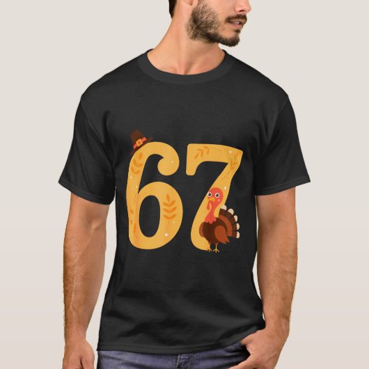 67 Thanksgiving Turkey 67 Meme Thanksgiving T-Shirt (Vorderseite)
