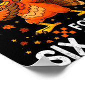 67 Thanksgiving Turkey Thankful For Six Seven 6 7 Poster (Ecke)