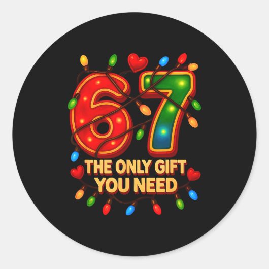 67 The Only Gift You Need, Funny 67 Meme Christmas Runder Aufkleber (Vorderseite)