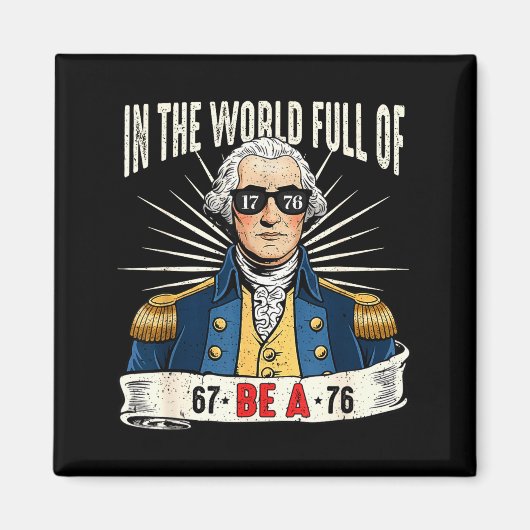 67 To 76 Funny George Washington History Meme  Magnet (Vorne)