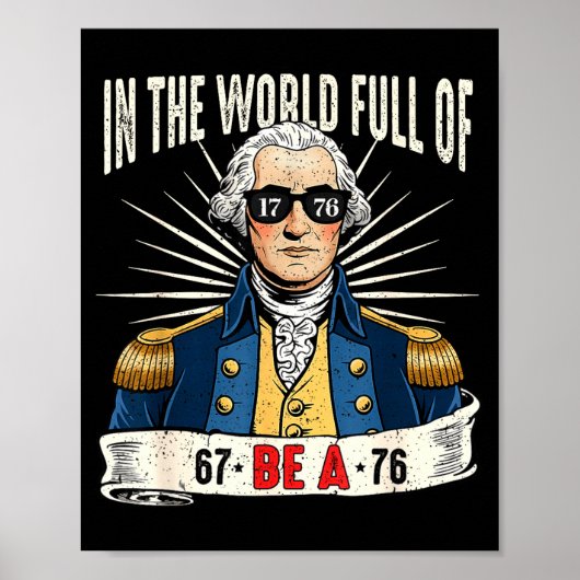 67 To 76 Funny George Washington History Meme Poster (Vorne)