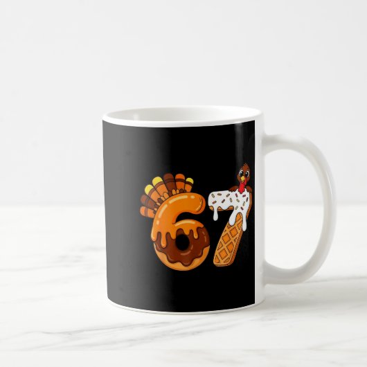 67 Turkey Thanksgiving Funny Six Seven 67 Kaffeetasse (Rechts)