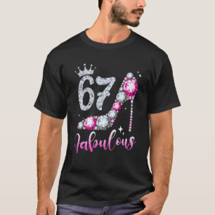 67 und fabelhafte 67. Geburtstag High Heel Schuhe T-Shirt