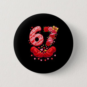 67 Valentine 6 7 Meme Schlafanzug Feiertag Gen Alp Button