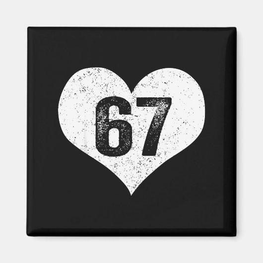 67 Valentine Funny Six Seven 6 7 Meme Gen Alpha Sl Magnet (Vorne)