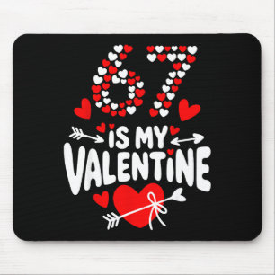 67 Valentinstag Meme 67. Geburtstag 6 7 Valentin Mousepad